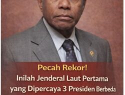 Pecah Rekor! Inilah Jendral Laut Pertama Yang Dipercaya 3 Presiden Berbeda Untuk Pimpin 3 Kementerian