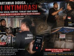 Wartawan Di Intimidasi Ketika Sosial Kontrol Terkait Obat Keras Terlarang Daftar G Di Wilayah Hukum Polsek Kalideres